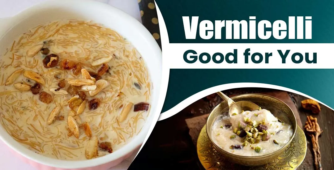 Is Vermicelli Good for You?